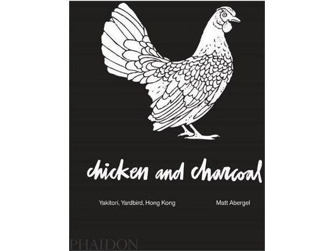 Chicken and Charcoal: Yakitori, Yardbird, Hong Kong from Phaidon