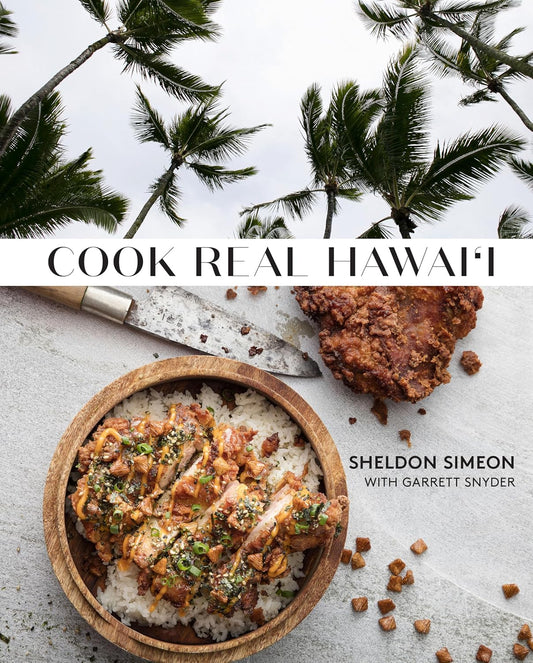 Cook Real Hawai'i: Un livre de cuisine par Sheldon Simeon