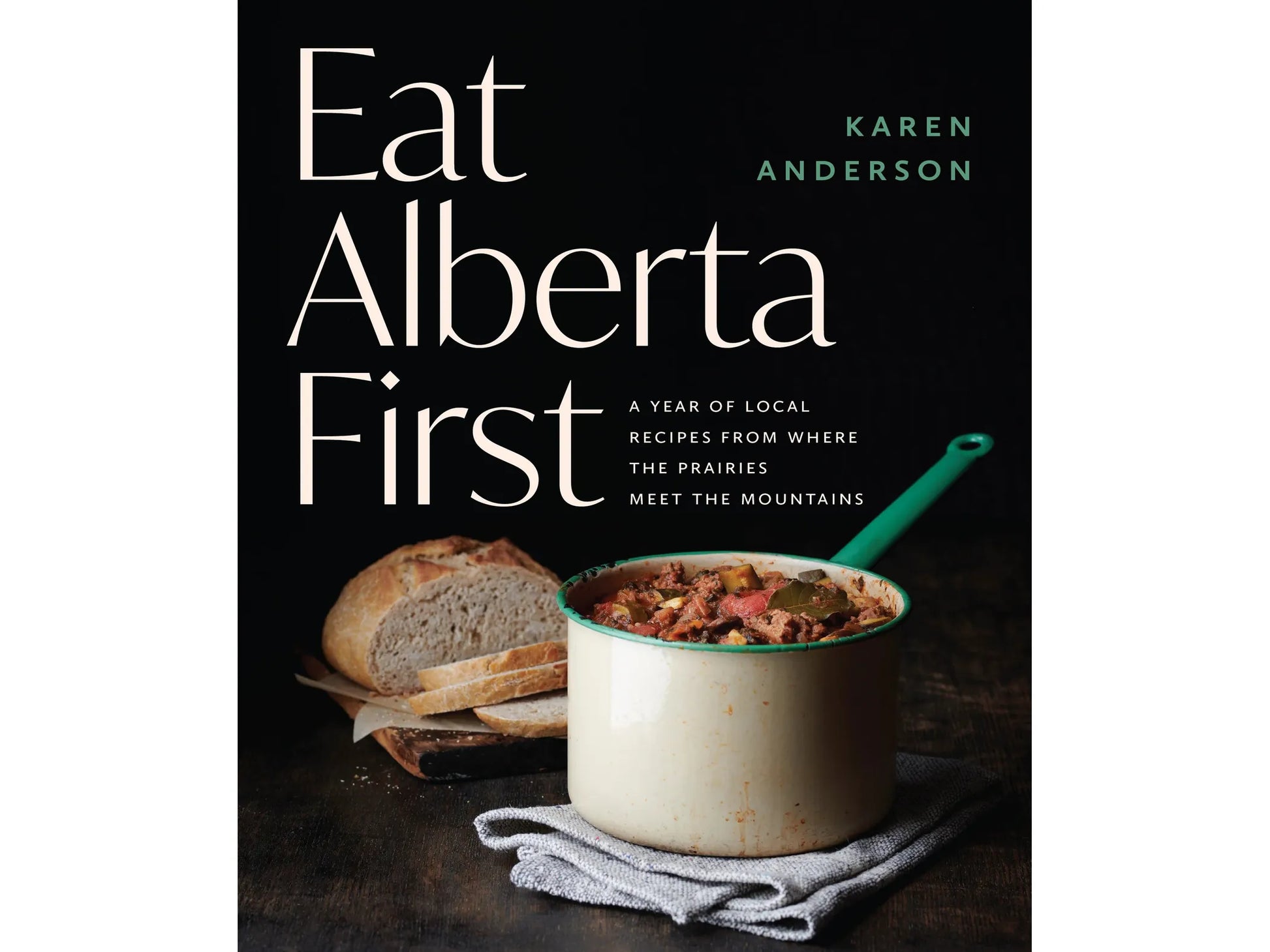 Eat Alberta First by Karen Anderson from Heritage Group Distribution