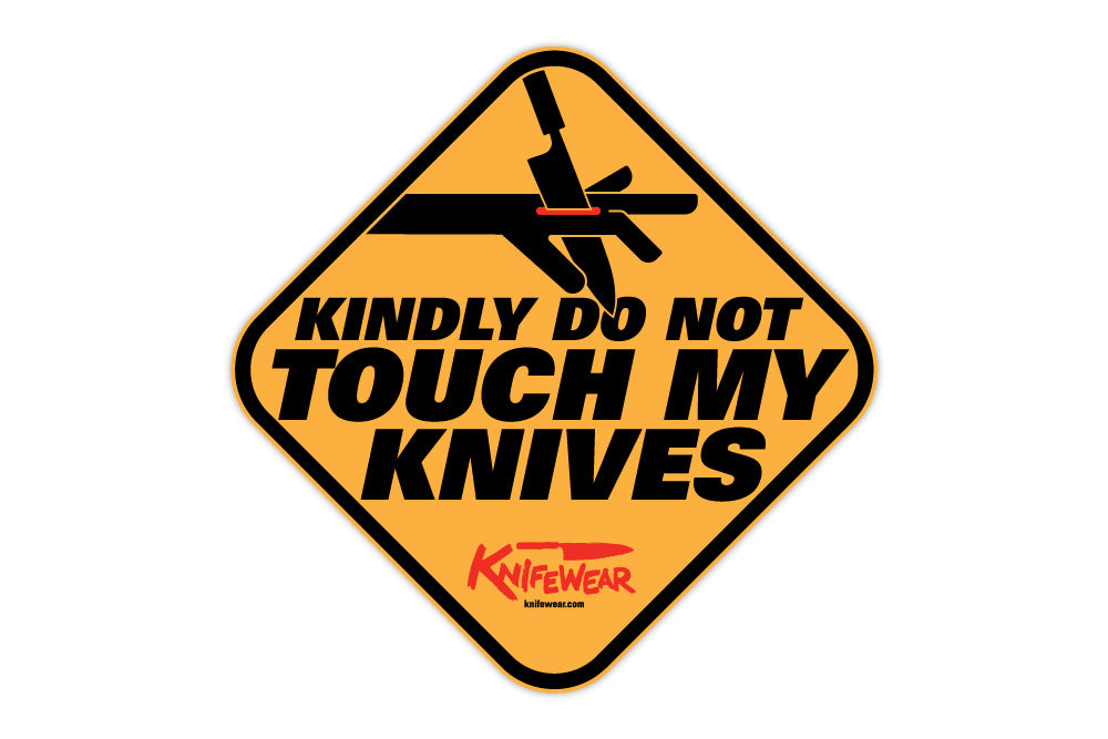 Knifewear Kindly do not touch my knives Sticker from Knifewear Merch